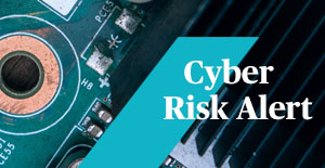 Cyber risk alert Cyber risk alert